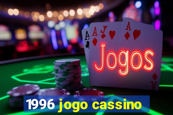 1996 jogo cassino